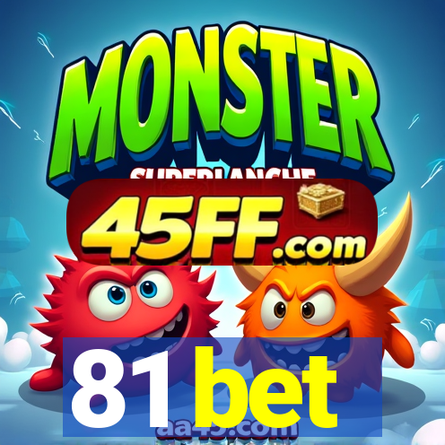 81 bet